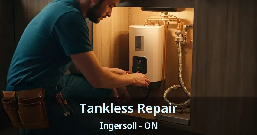 Tankless Repair Ingersoll - ON Tankless Repair Ingersoll - ON